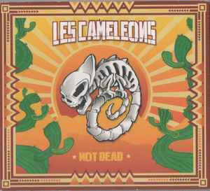 Les Cameleons : Not Dead